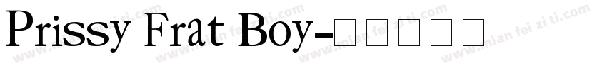 Prissy Frat Boy字体转换